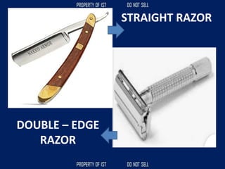 STRAIGHT RAZOR
DOUBLE – EDGE
RAZOR
 