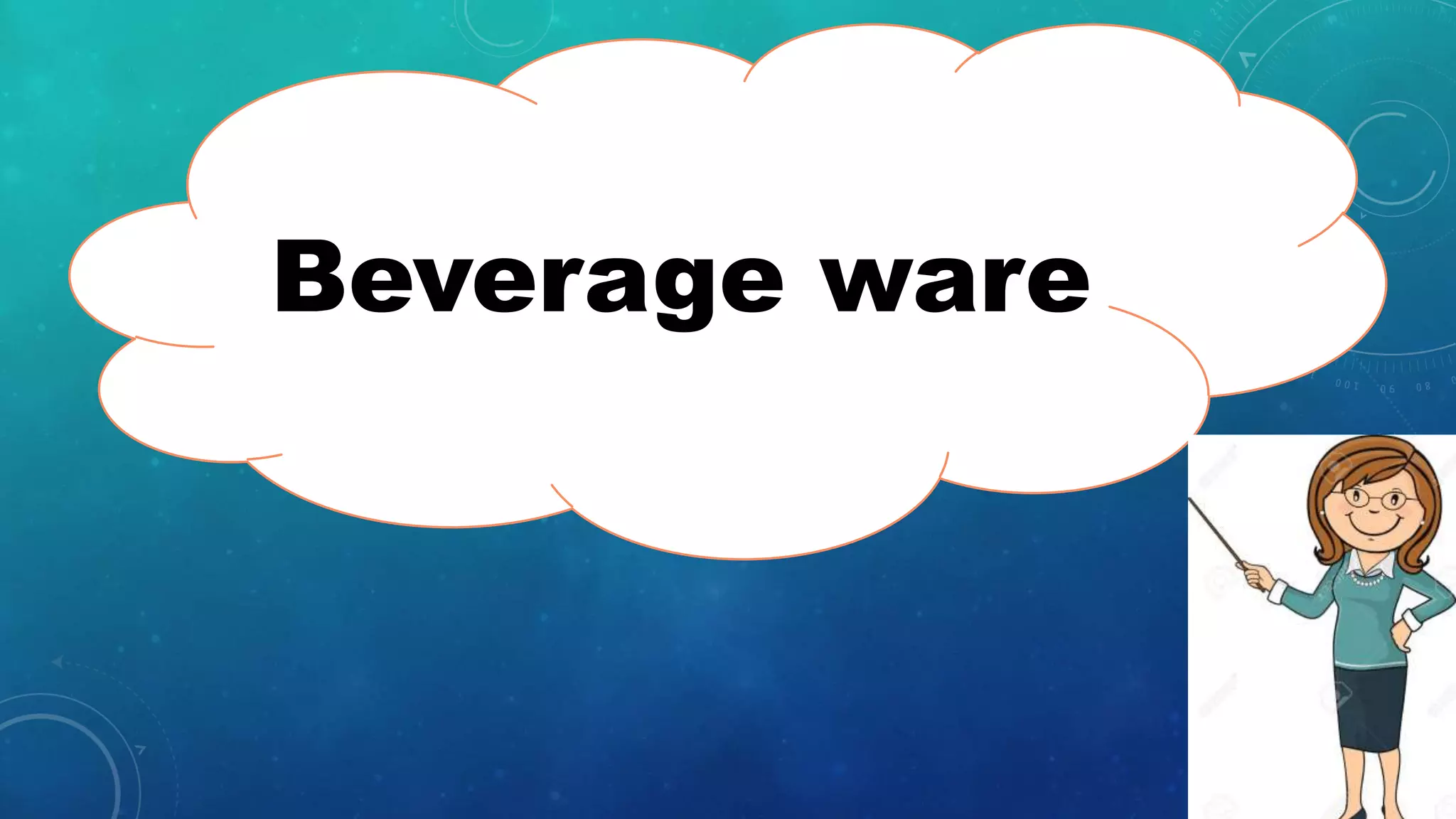Beverage ware