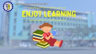 ST. JOHN PAUL II COLLEGE OF DAVAO
ST. JOHN PAUL II COLLEGE OF DAVAO
 