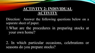 ANALYSIS
Direction: Answer the following questions below on a
separate sheet of paper.
1.What happen to a particular stock...