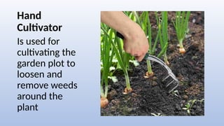 Cultivation Instrument TLE 7 Agriculture and Fishery- Tools And Equipments in Farming.pptx
