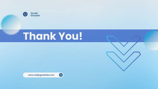 Thank You!
www.reallygreatsite.com
Studio
Shodwe
 