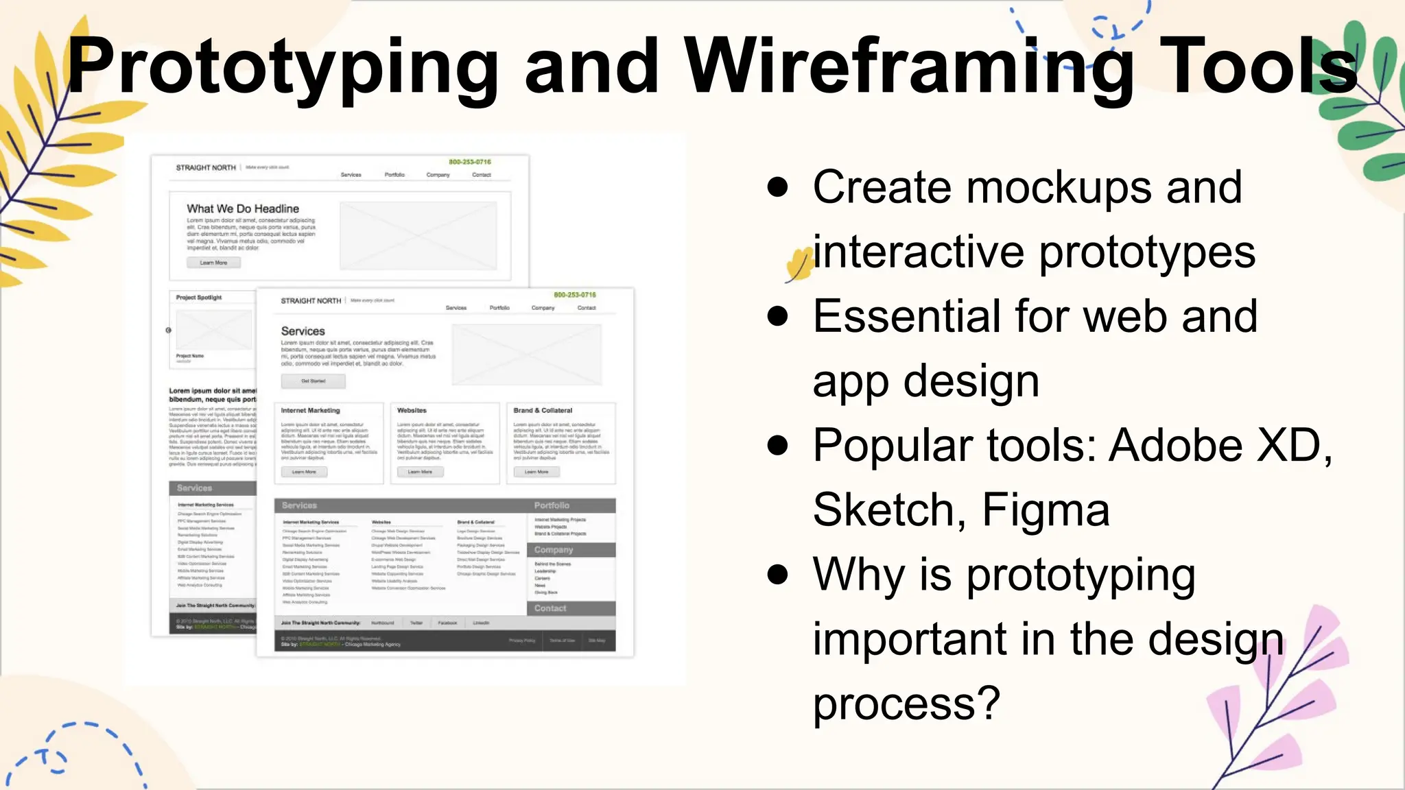 Prototyping and Wireframing Tools
● Create mockups and
interactive prototypes
● Essential for web and
app design
● Popular tools: Adobe XD,
Sketch, Figma
● Why is prototyping
important in the design
process?
 