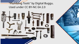 “Plumbing Tools" by Digital Buggu.
Used under CC BY-NC-SA 2.0
 