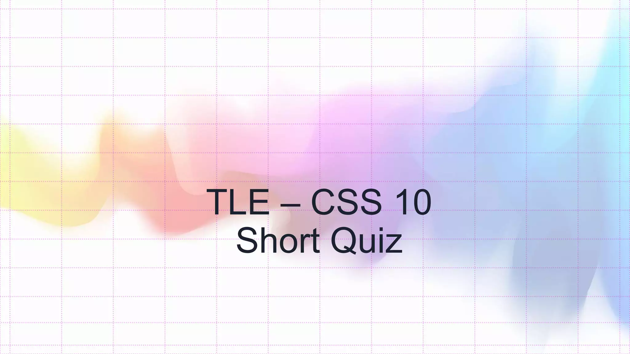 TLE – CSS 10 first quiz.pptx