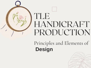 Principles and Elements of
Design
 