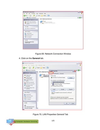125
4. Click on the General tab.
Figure 69. Network Connection Window
Figure 70. LAN Properties General Tab
 
