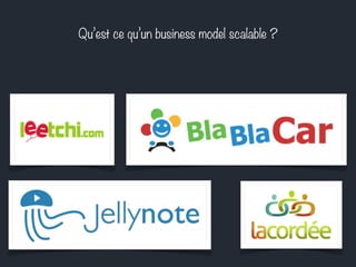 Qu’est ce qu’un business model scalable ? 
 