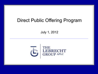 Direct Public Offering Program

          July 1, 2012
 