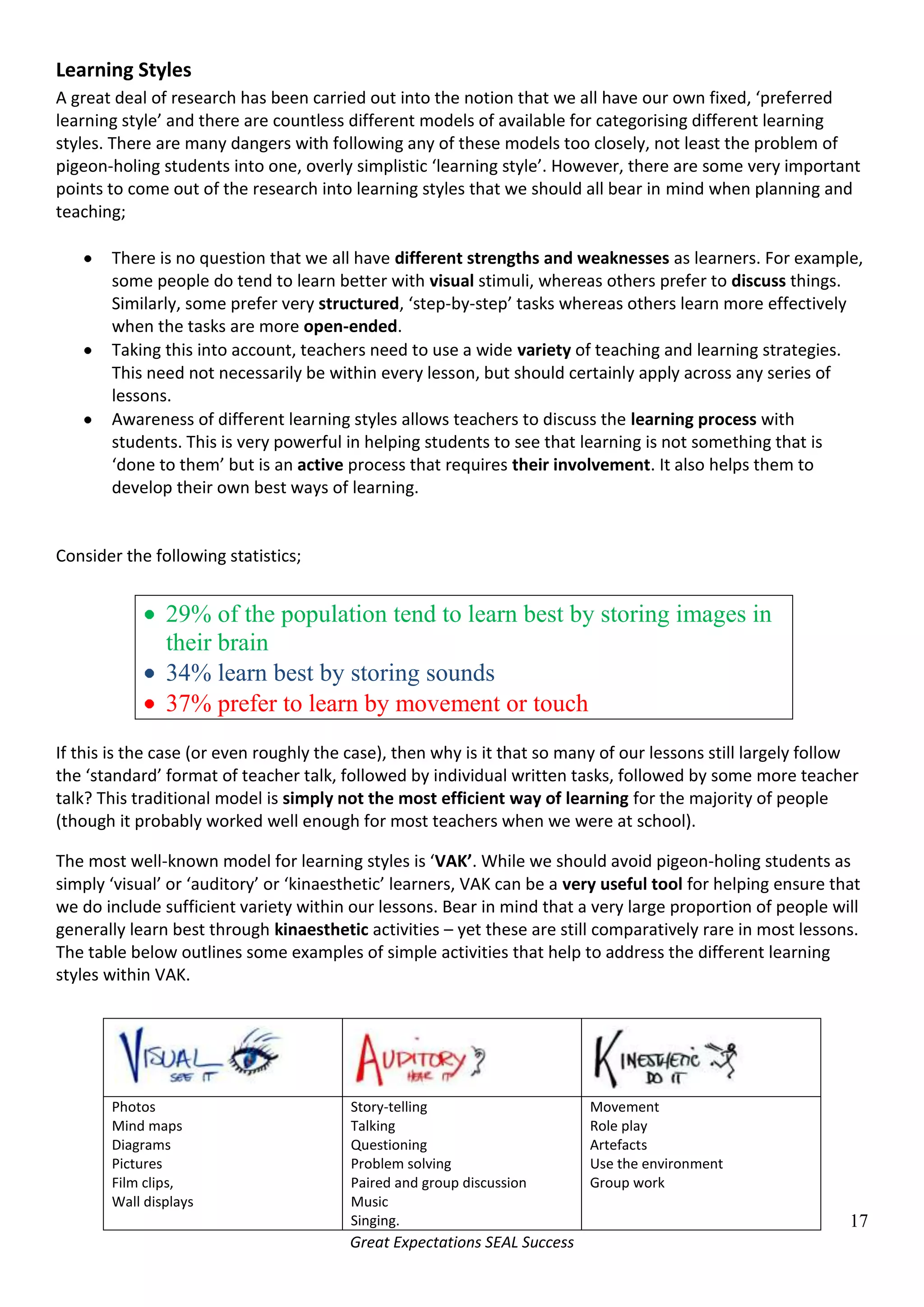 Above all, be patient. Remember it will take time to develop high quality dialogue in your classroom. Students are not always used to doing a great deal of it and need teaching, just as you will need practice at using some of the different strategies.Philosophy for Children (P4C)<br />If you haven’t come across P4C, or used it yet, then try! It can be an incredibly powerful tool for developing high quality dialogue for students of all ages and abilities and is really not as difficult to manage as it might at first sound. <br />The following websites contain excellent material about Philosophy for Children;<br />www.thinkingscripts.co.uk<br />http://www.sapere.org.uk/<br />http://www.thinkingeducation.co.uk/p4c.htm<br />  Questioning<br />Questioning is a key way in which dialogue can be used within the classroom. However, while most teachers do ask lots of questions and students give lots of answers, the quality of both these questions and answers is far more variable. Below are some ideas for increasing the level and quality of dialogue in the classroom through effective questioning:<br />ASKING QUESTIONSUse a range of types of questions to target students at different levels.Use open questions that welcome a range of possible answers to encourage students to  contribute.Tell students how you want them to answer before you ask the question.Use big, rich questions that require higher order thinking skills (e.g. summarise, evaluate, analyse) to encourage more extended answers.<br />Use paired discussion.  Ask your question, then give students time to discuss their ideas in pairs.  You can ask them to share ideas with another pair before asking for plenary contributions.Use mini whiteboards to ensure every student is engaged (AND they give you the chance to do some assessment you can use right away).Get all students to answer at once eg “I’ll count to three then I want you all to shout out the answer” or “Show me true or false” or “Point this way to answer X and that way for Y” etc…Increase wait time after asking a question to at least five seconds and up to several minutes (we often wait less than one second).ENCOURAGING ANSWERS<br />Give immediate formative feedback that encourages dialogue.  For example, “That was an interesting answer because….  I especially liked the way you…….”Look for something in the answer that you can use to move the discussion on rather than waiting for the “right” answer.  If an answer is way off, invite others to help.RESPONDING TO ANSWERS<br />5292725280670Objectives<br /> and Success Criteria<br />Designing high quality lesson objectives is one of the most important elements in planning a good lesson and any successful lesson will be driven by these objectives. The diagram below suggests why objective-led lessons are so important.<br />Clear learning objectivesMean students understand what they are learning / what they are trying to achieveHelp maintain focus in a lesson (e.g. in questioning)Focus assessment and feedbackSupport effective plenariesHelp teachers identify the most effective activitiesMORE LEARNING<br />Lesson objectives should be shared with students in each lesson.  Ideally they will be written on the board and explained orally.  It is essential that lesson objectives are:<br />Made visual<br />In ‘pupil-friendly’ language<br />Explained fully to the pupils<br />Relevant to your starter<br />Referred to regularly throughout the lesson<br />Reviewed in your plenary <br />Ideally, if an observer asked students in your class, they would be able to explain what they are trying to learn and why. Your questioning and explanations will be focussed on the learning objectives of the lesson and the activities you set will all help students to meet the objectives.<br />Objectives vs Outcomes<br />In planning lessons, we should consider the distinction between:<br />Lesson objectives (What will the students be learning?) 