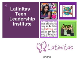 Latinitas  Teen Leadership Institute 