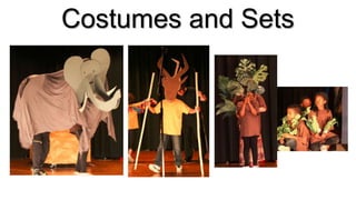 Costumes and Sets
 