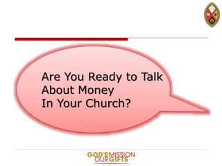 Are You Ready to Talk
About Money
In Your Church?
 