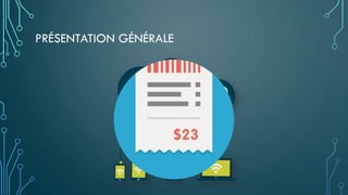 PRÉSENTATION GÉNÉRALE
 