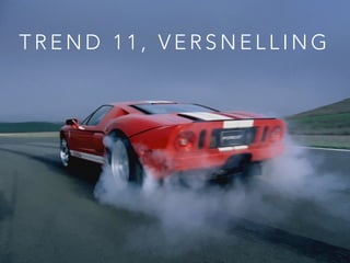T R E N D 1 1 , V E R S N E L L I N G
 