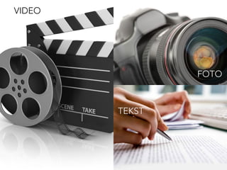 VIDEO
FOTO
TEKST
 