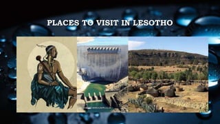 PLACES TO VISIT IN LESOTHO
 