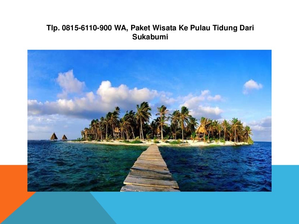 Tlp. 0815 6110900 wa, paket wisata ke pulau tidung dari