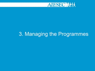 3. Managing the Programmes
 
