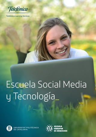 Escuela Social Media y Tecnología 1 
Escuela Social Media 
y Tecnología_ 
 