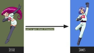 @thisNatasha
Let’s get that Pikachu!
Jessie James
 