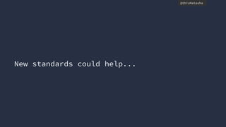 @thisNatasha
New standards could help...
 