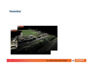 20
Inventur
Ing. Robert Karas, Abt. NTDG
 