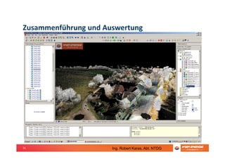 31
Zusammenführung und Auswertung
Ing. Robert Karas, Abt. NTDG
 