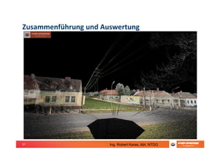 37
Zusammenführung und Auswertung
Ing. Robert Karas, Abt. NTDG
 
