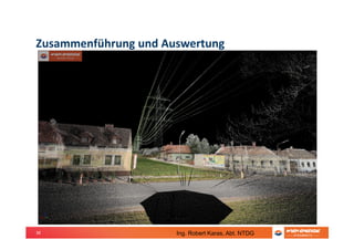 38
Zusammenführung und Auswertung
Ing. Robert Karas, Abt. NTDG
 