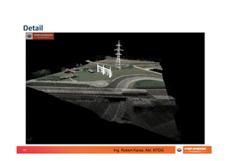 43
Detail
Ing. Robert Karas, Abt. NTDG
 