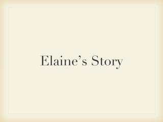 Elaine’s Story 