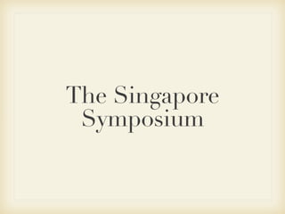 The Singapore Symposium 