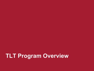 TLT Program Overview
 