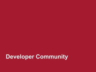 Developer Community
 