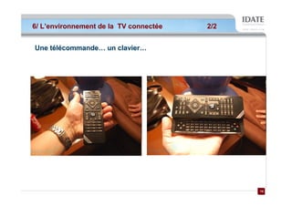 6/ L’environnement de la TV connectée   2/2


Une télécommande… un clavier…




                                              14
                                              14
 