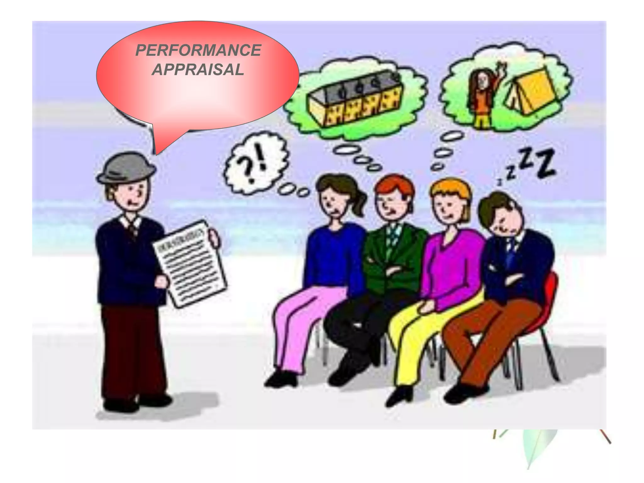PERFORMANCE
APPRAISAL
 