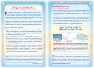 16 17
Her Ulusun Yenİlmezlİğİnİ ve Kalıcı Dünya Barışını Yaratmak
Her Ulusun YenİlmezlİğİNİ ve
Kalıcı Dünya Barışını Yaratmak
Dünya barışı çağlar boyunca kuşakların ulaşmaya çalıştığı yüksek bir
hedef olsa da, pazarlıklarla, anlaşmalarla, silahlarla kalıcı barış yarat-
maya yönelik bütün çabalar başarısızlıkla sonuçlanmıştır. Hükümetler en
çok arzulanan ve önemsenen bu hedefi gerçekleştirmek için ulusal güçle-
rini nasıl kullanacaklarının bilgisine sahip olamamıştır.
Maharishi’nin Transandantal Meditasyon’u ve ileri uygulamaları hakkın­
daki yoğun bilimsel araştırmalar, bu bilinç teknolojilerinin toplumda uyumu
ve barışı sağlamak için pratik bir çözüm oluşturduğunu kanıtlamaktadır.
Maharishi Etkisi-Yüz kişide bir
•	 Bilimsel araştırmalar sadece %1 oranında da olsa Transandantal Medi-
tasyon uygulanan şehir ve kasabalarda, olumsuz toplumsal eğilimlerin
azaldığını ve olumlu eğilimlerin arttığını göstermektedir (Lütfen ilerdeki
sayfalardaki araştırmaları inceleyiniz).
	 Transandantal Meditasyon nüfusun küçük bir bölümünce uygulansa da,
tüm toplum ve ülke için güçlü bir uyum etkisinin yayılması durumuna
araştırmacı bilim insanları tarafından ‘Maharishi Etkisi’ adı verilmiştir.
Bu etki Transandantal Meditasyon’un ilk öğretildiği yıllarda Maharishi
tarafından öngörüldüğü için etkiye O’nun adı verilmiştir.
•	 Maharishi ÅEtkisi doğanın işleyişindeki en derin düzeyde, yaradılışın
temeli olan, heryerde hayatın bütününü kucaklayan sonsuz ilişki ala-
nında yani Aşkın Bilinç alanında oluşturulan bir uyum ve olumluluk
etkisidir. Modern fizik benzer ‘alan etkilerini’, zamana ve uzaya yayıl-
mış olan temel doğa kuvvetlerinin alanıyla özdeşleştirmektedir.
A Maharishi Etkisi’nin nasıl oluştuğu, fizik bilimi açısından bilincin ‘alan etkisi’
olarak açıklanabilir. ‘Alan etkisi’ ilkesi, bir sistemi oluşturan birimleri ayrı ayrı
ele almanın gereksiz olduğunu, sistemin bütünüyle ele alınabileceğini ortaya koy-
maktadır. Alan kavramı, sistemdeki her noktanın bütünlük içinde ele alınarak, bir
sistemin içindeki tüm hareketliliğin incelenmesi için kullanılmaktadır.
Alt notun devamı var …
Doğanın İşleyişinin En Güçlü
Düzeyinden Barışı Yaratmak
•	 İnsanın aydınlanmasını ve dünya barışının yaratılmasını daha da hızlan-
dıran, Yoga uçuşunun dahil olduğu Transandantal Meditasyon Programı-
nın ileri tekniklerine, Transandantal Meditasyon Sidhi Programı den-
mektedir.
•	 Elliye yakın bilimsel araştırmanın kanıtladığı gibi, nüfusun yüzdebirinin
karekökü, Yoga uçuşu dahil olmak üzere tek bir mekanda Transandantal
Meditasyon Sidhi Programını uyguladığında, ölçülebilir daha güçlü bir
uyum ve ahenk etkisi toplumun tamamına yayılmaktadır. Bilim insanları
bu olguyu Kapsamlı Maharishi Etkisi olarak adlandırdılar.
Transandantal Meditasyon ve Transandantal Meditasyon Sidhi Programının grup
uygulaması, uyumlu toplum bilinci yaratmak için alan etkisi ilkesinden yararlan-
maktadır. Diğer alan etkilerinden farklı olarak Maharishi Etkisi, Aşkın Bilinçte
deneyimlenen ve doğal yasanın en temel düzeyi olan tüm doğa yasalarının birleşik
alanında oluşturulmaktadır; bu nedenle uyumlu, ilerleyici, huzurlu bir toplum ve
ulusun yaratılmasında çok daha etkilidir.
Devamı …
Yoga Uçuşu Sırasında En
Yüksek Beyin Dalga Uyumu
TRANSANDANTAL MEDİTASYON SİDHİ PROGRAMININ
BİR BÖLÜMÜ OLAN YOGA UÇUŞU SIRASINDA
Yüksek EEG Uyumu
Yoga Uçuşu Deneyimi sırasında
EEG Frekansları
EEGCoherence
NumberofEEGfrequenciesin0.39Hzincrements
from0-20Hzabovethresholdof0.8coherence
Beden yerden
kalktığında
Yoga Uçuşu
1 2 3 4 5 6 7 8 9 10 11 12 13 14 15 16 17 18 19 20 21
Yoga
Uçuşu
Sırasında
En yüksek
uyum
En Yüksek
Uyum
55
50
45
40
35
30
25
20
15
10
5
0
0 5 10 15 20 25
Z
A
M
A
N
Time in successive 40 sec. epochs
30
25
20
15
10
5
0
Kalkış
EEG Coherence
En Yüksek
Uyum
P13
Transandantal Mediatsyon Sidhi Programının bir bölümü olan Yoga Uçuşu
sırasında en yüksek beyin dalga uyumu: Transandantal Meditasyon Sidhi-
Yoga uçuşu tekniği sırasında yüksek düzeyde EEG uyumu kaydedilmiştir (sağ
üstte). Beden yerden kalktığında en yüksek EEG uyumu bulunmuştur (ortada).
Kaynak: Scientific research on Maharishi’s Transcendental Meditation and TM-
Sidhi Programme - Collected Papers, Vol 1, 705-712, 1977, International Journal
of Neuroscience 54,1-12, 1990.
 