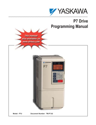 P7 Drive
Programming Manual
Model: P7U Document Number: TM.P7.02
 