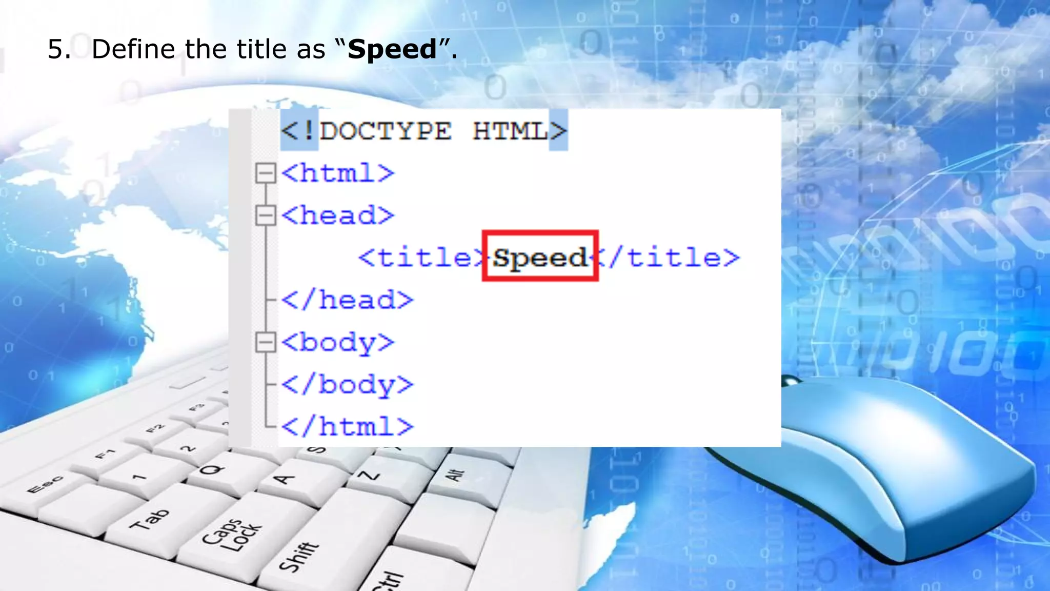 5. Define the title as “Speed”.