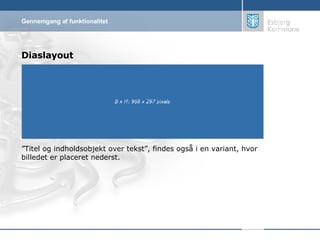 Diaslayout ” Titel og indholdsobjekt over tekst”, findes også i en variant, hvor billedet er placeret nederst. 