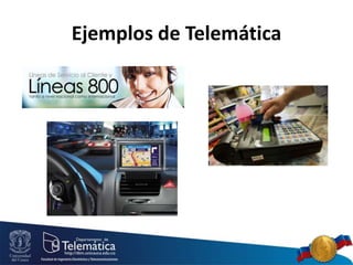 Ejemplos de Telemática
 