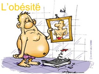 L’obésité 