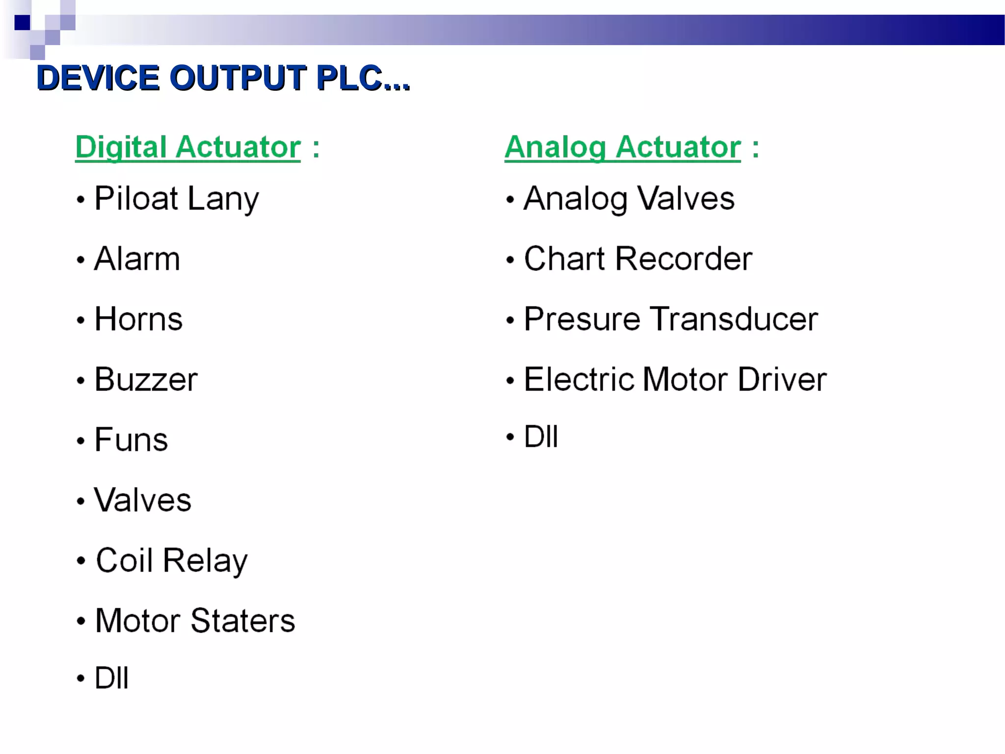 DDEEVVIICCEE OOUUTTPPUUTT PPLLCC...... 
 