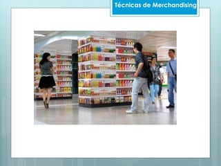 Técnicas de Merchandising
 