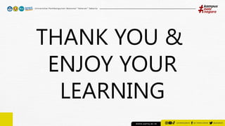 THANK YOU &
ENJOY YOUR
LEARNING
 