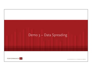 Demo 3 – Data Spreading 




9/2/09	
  
 