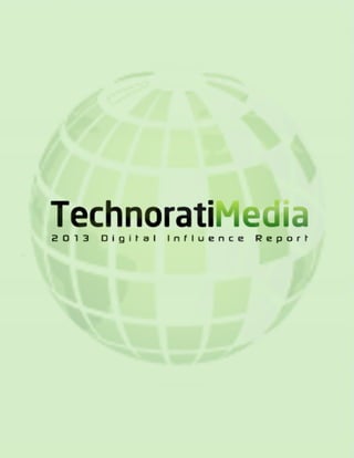 Technorati Digital Influence Report 2013 Slide 1
