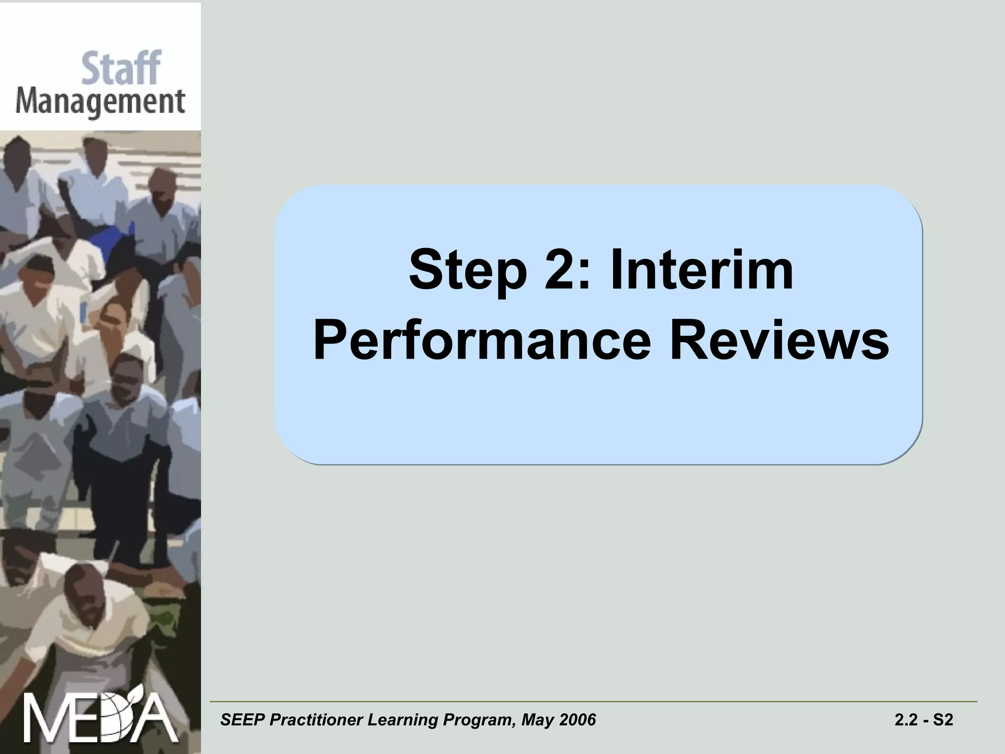 Step 2: Interim Performance Reviews 