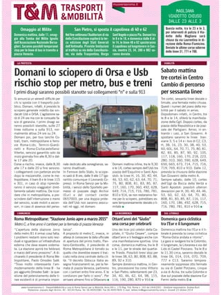 MAGLIANA 
VIADOTTO CHIUSO 
DALLE 23 ALLE 3 
Questa notte, tra le 23 e le 3, 
per interventi di pulizia il Via-dotto 
della...